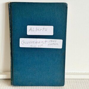 Vintage 1949 Our Provincial Government: Province of Alberta - Community Economic